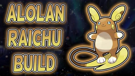 best alolan raichu build.